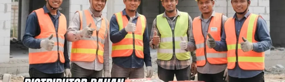 Distributor Bahan Bangunan Terpercaya, Partnership yang Menentukan Kesuksesan Proyek